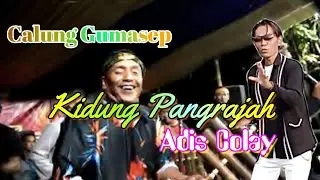 KIDUNG PANGRAJAH - Adis Cholay Gumasep || Live Calung Gumasep Panggung Sumidur Cipo Project