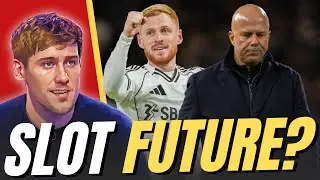 David Lynch Analyses: Fulham Disappointment & Slot's Future + Contract Latest!