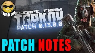 NEW SKILLS, QUESTS, AUDIO IS FIXED & MORE // Escape from Tarkov Patch 13 - Patch Notes