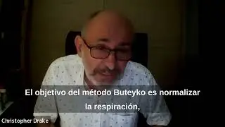 Hablando del m&eacute;todo Buteyko con Christopher Drake.