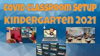 COVID Kindergarten Classroom Setup 2021 | COVID Classroom Kindergarten