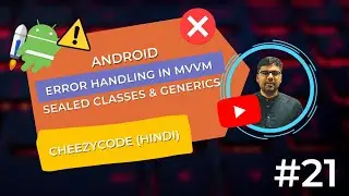 Android Error Handling in MVVM Projects (in Hindi) | CheezyCode - #21