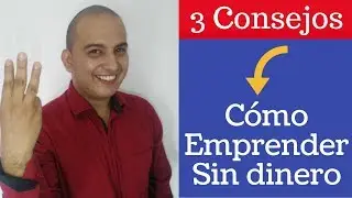 3 consejos para emprender sin dinero