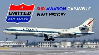 United Airlines Sud Aviation Caravelle Fleet History (1961-1972)