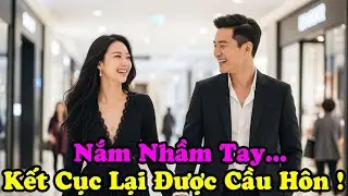 Nắm Nhầm Tay Giữa Trung Tâm Thương Mại, Cô Gái Nghèo Khiến Trái Tim Vị Tổng Tài Giàu Có Rung Động.