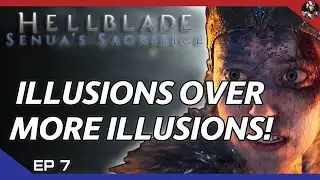 Hellblade: Senua's Sacrifice (SchizoViking) | Illusions Over More Illusions! | EP.7