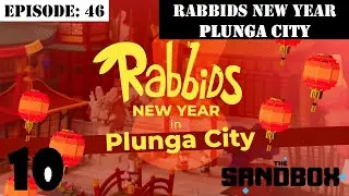EP: 46 - Rabbids New Year in Plunga City - The Sandbox Game  - Walkthrough - All Quests - Timestamps