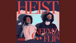 HEIST (Neemz Flip) (feat. Neemz)