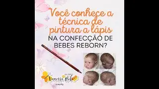 Descomplicando a Arte reborn com  Pintura a L&aacute;pis - Curso Gr&aacute;tis de Beb&ecirc; Reborn