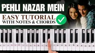 Pehli Nazar Mein - Easy Piano tutorial with Notes & Chords - Atif Aslam songs on piano - Hindi