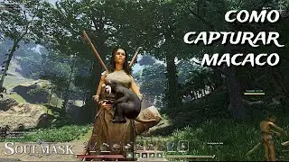 Soulmask, como pegar (capturar) macacos ?