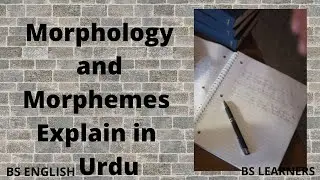 Morphology and Morphemes Explain in Urdu