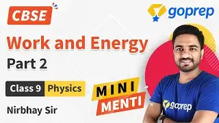 Work and Energy | Part 2 | Kinetic Energy | CBSE | Class 9 Physics | Nirbhay Sir | NCERT | Goprep