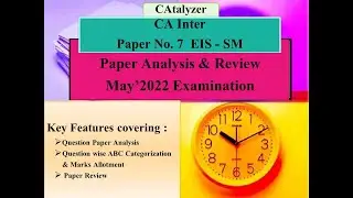 CA Inter | May 2022 | Paper No.7 EIS & SM | Paper Review & Analysis |