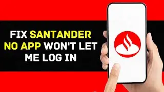 Santander NO App Won't Let Me Log In: How to Fix Santander NO App Won't Let Me Log In (2024)
