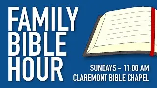 Family Bible Hour (8/10/2025): Nick Weaver