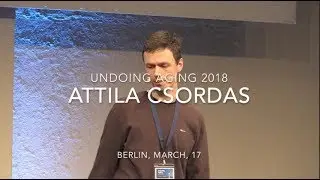 Attila Csordas at Undoing Aging 2018