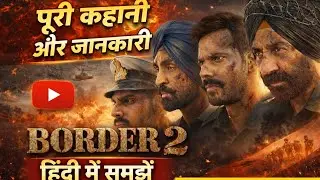Border 2:  Full movie explanation in hindi shoking ending 