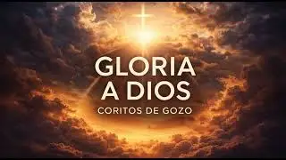 🎶 Coritos Cristianos de Gozo | Música de Alabanza Instrumental para Orar y Alabar 1 Hora