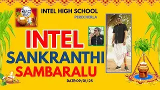 #Intel sankranthi sambaralu#intelhighschool#09/01/2025
