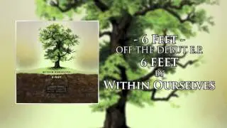 Within Ourselves - 6 Feet