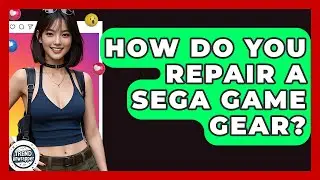 How Do You Repair A Sega Game Gear? - Trend Unwrapper
