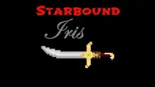 Starbound Мод Часть 20 Blade Series Iris