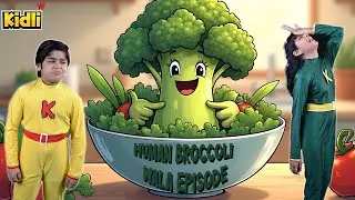 HUMAN BROCCOLI | ह्यूमन ब्रोकोली | WALA EPISODE | PICTURE ABHI BAAKI HAI | KIDLI TV | HINDI #kids