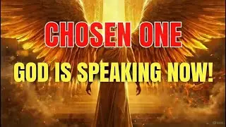 God Just Summoned You Here... Chosen One, Brace Yourself – TONIGHT Changes EVERYTHING!