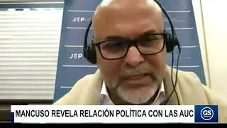 MANCUSO REVELA RELACI&Oacute;N POL&Iacute;TICA CON LAS AUC