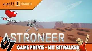 ASTRONEER #01 Game Preview | Mit Bitwalker auf Erkundungstour | X1 GER