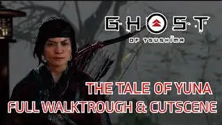 Yuna Tale in Ghost of Tsushima Full Walkthrough No Commentary
