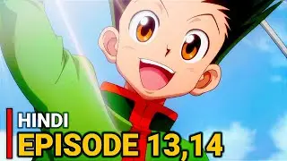 Hunter x Hunter Episode 13,14 explained in HINDI