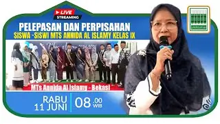 LIVE🔴acara PELEPASAN & PERPISAHAN ||  Siswa-Siswi MTs ANNIDA AL ISLAMY KELAS IX