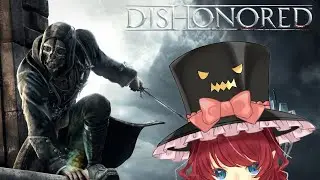 【Dishonored】When your sink is full of dirty plates... DISH-onored!