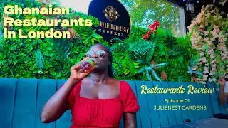 Ghanaian Restaurants in London Review | Episode 1: Julienest Gardens
