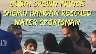 Dubai Crown Prince Sheikh Hamdan rescued his friend during jet-packing accident