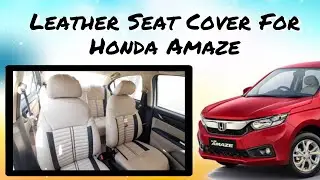 Honda Amaze Modified / Leather Seat Cover /Honda Amaze Modification / Bucket Fitting Seat Cover