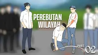 PEREBUTAN WILAYAH PART 2 _ animasi sekolah