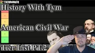 American Civil War General Tier List Part Two