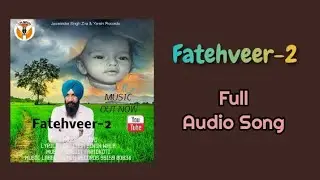 Fatehveer-2 | Dev Rai | Latest Video | Yamin Records | Latest Lyrical Video | Emotional Song