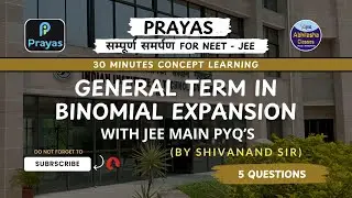 Topic - Binomial Theorem Introduction II PRAYAS JEE