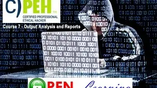 Certified Professional Ethical Hacker, Course 07, Output Analysis and Reports, CPEH