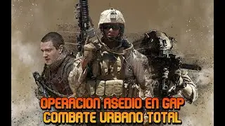 Operaci&oacute;n Asedio en GAP | Combate Urbano Total - espa&ntilde;ol | xbox series x | insurgency sandstorm