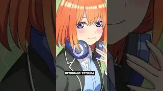 SALAH SATU ALASAN FUUTAROU MEMILIH YOTSUBA NAKANO #gotoubunnohanayome