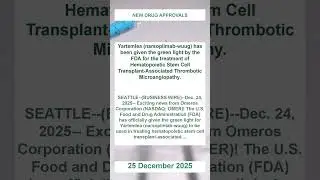 FDA Approval: Yartemlea for Hematopoietic Stem Cell Transplant-Associated Thrombotic Microangiopathy