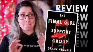 Oh look, The Final Girl Support Group by Grady Hendrix