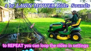 LAWN MOWER Ride Sounds ASMR 1 hr to Repeat Loop the Video, Instruction read below For Sleep, Study