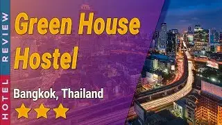 Green House Hostel hotel review | Hotels in Bangkok | Thailand Hotels