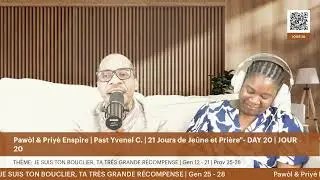 Pawòl & Priyè Enspire | Past Yvenel C. | JOUR 20